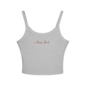 I love dirt Tank Top