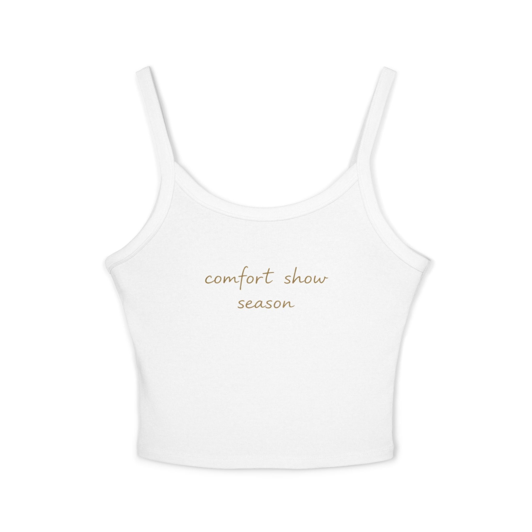 Comfort Show Season Tank Top
