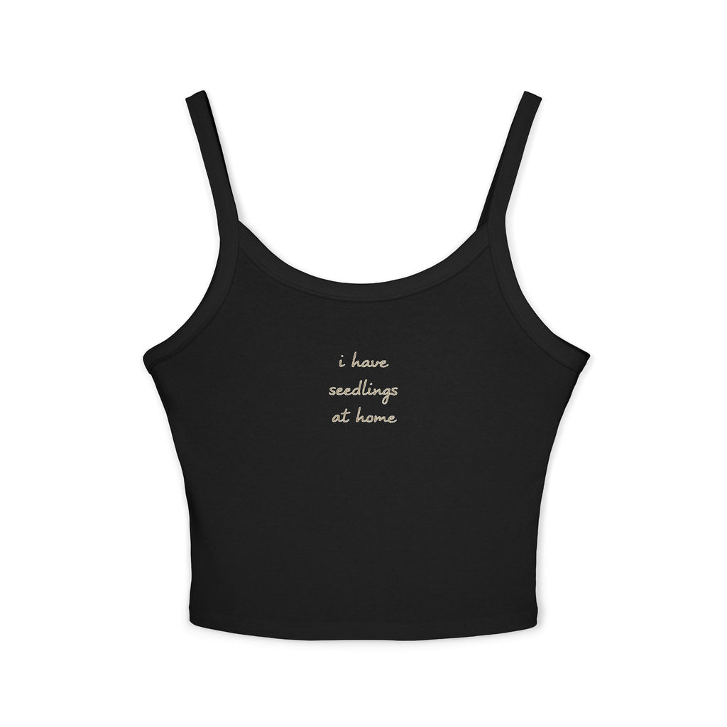 I have seedlings at home Tank Top