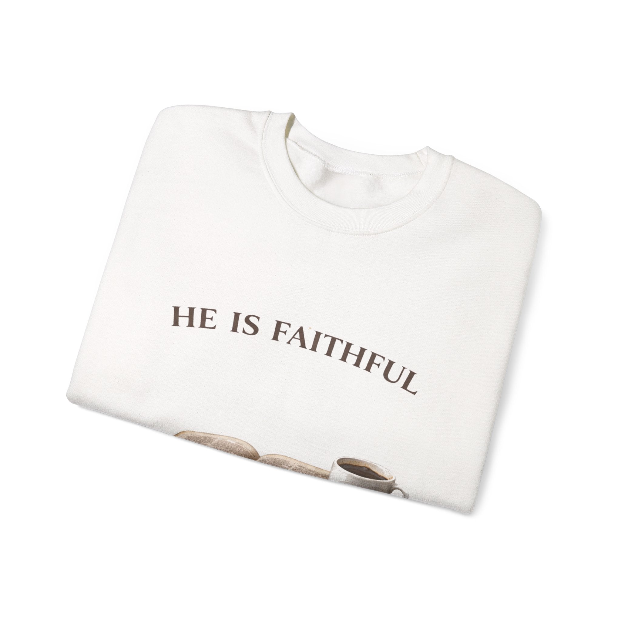 He is Faithful Crewneck Sweatshirt