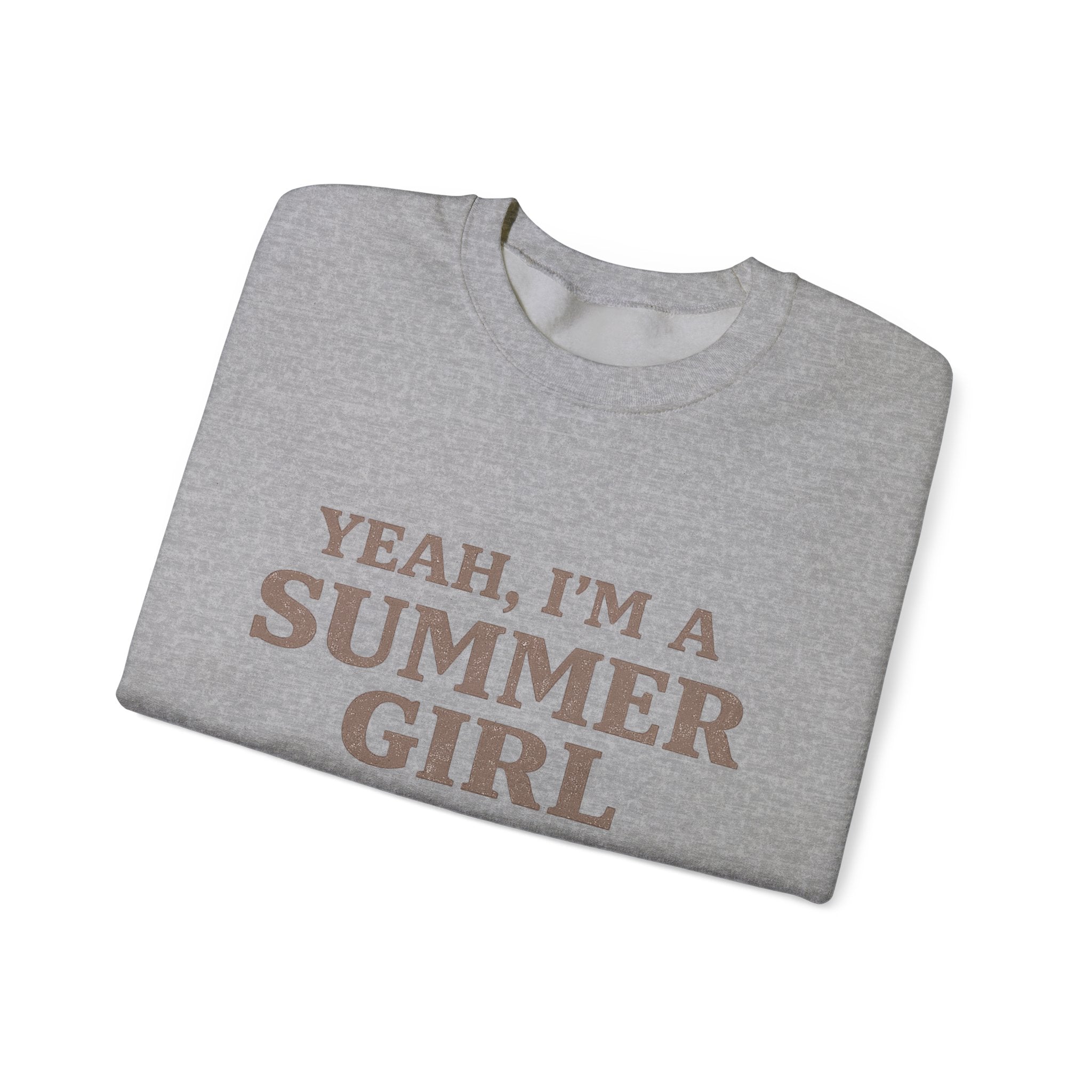 Yeah, I’m a Summer Girl Crewneck Sweatshirt