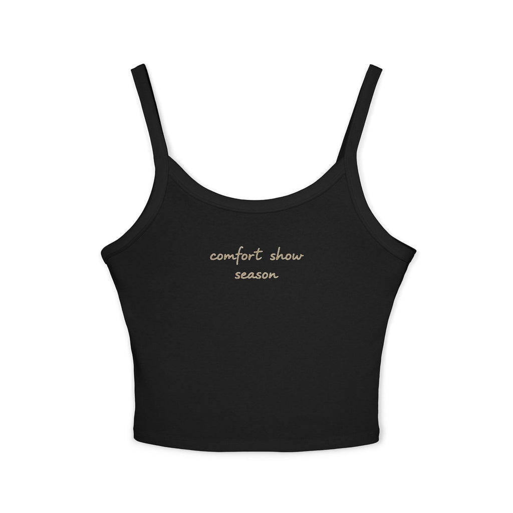 comfort show season Tank Top