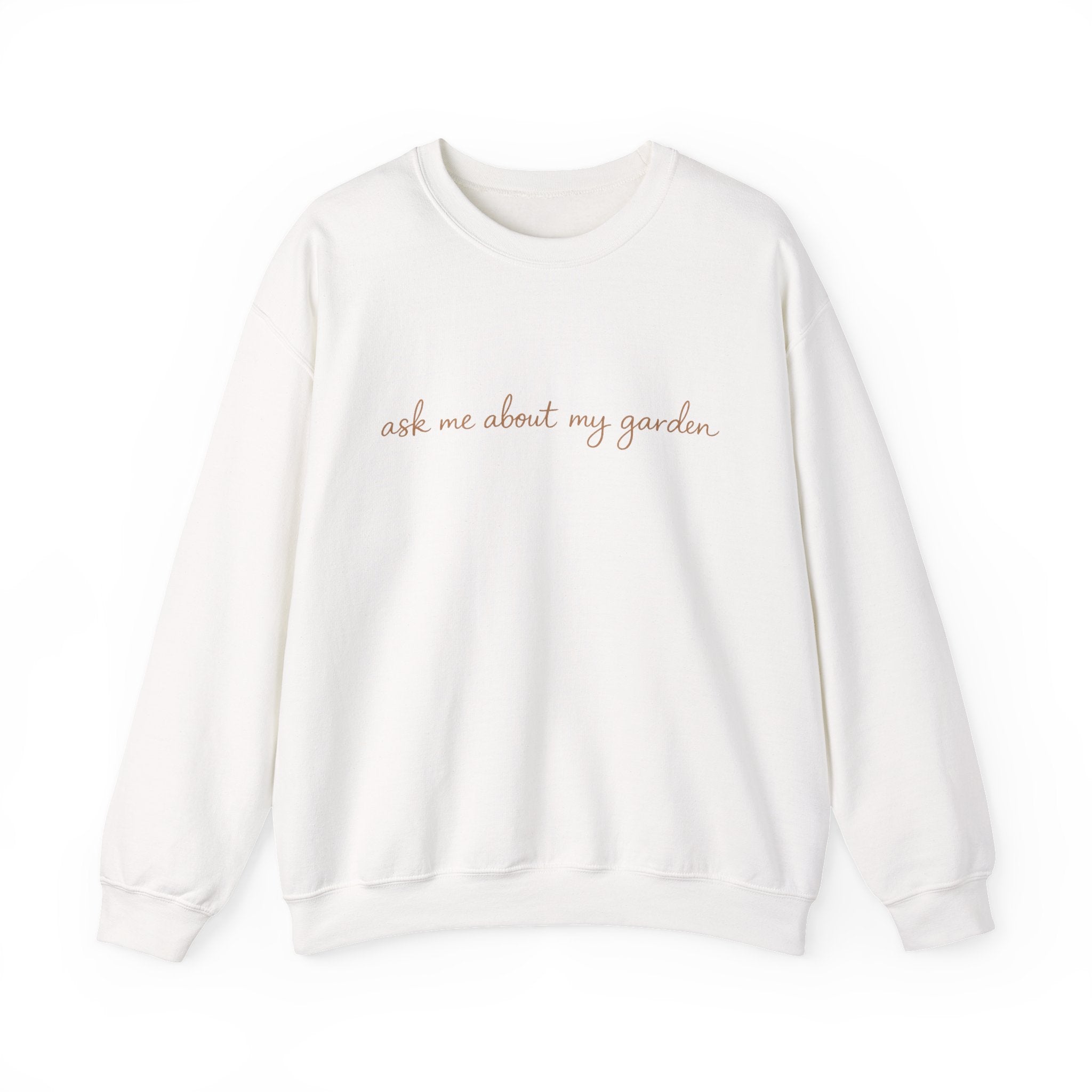ask me about my garden Crewneck Sweatshirt